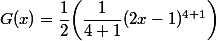 G(x)=\dfrac{1}{2}\bigg(\dfrac{1}{4+1}(2x-1)^{4+1}\bigg)